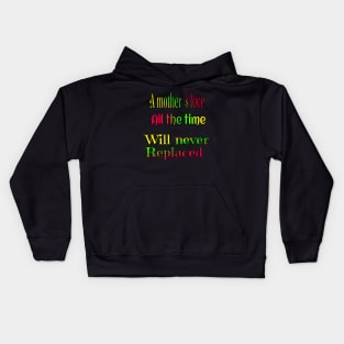 mother love all the time Kids Hoodie